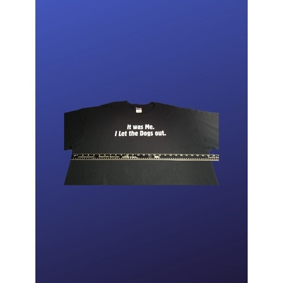 It WAS ME I LET THE DOGS OUT Novelty Humor Tee Shirt,BLACK/WHITE, Size 2XL, NWOT - Picture 4 of 9